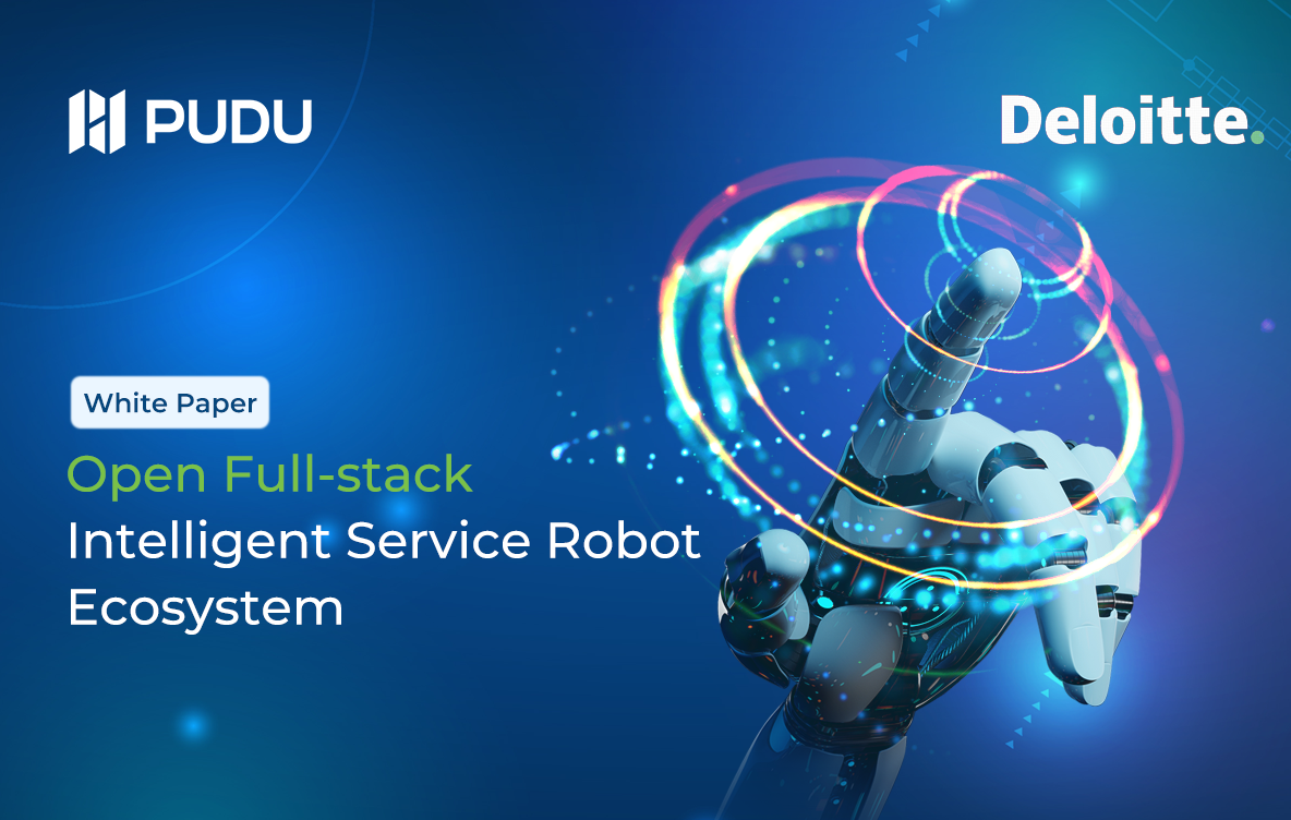 Pudu robotics and deloitte release white paper on open full stack